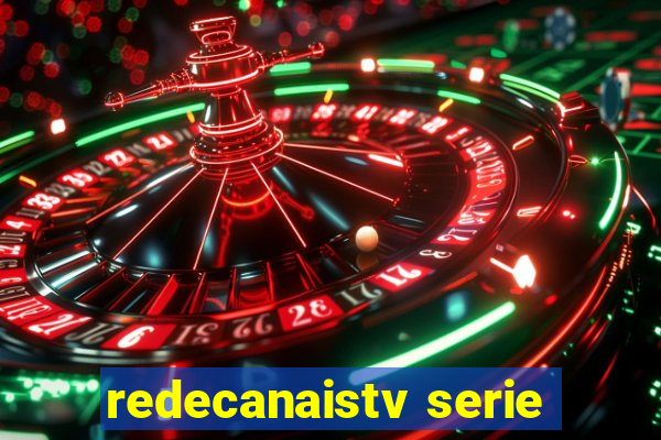 redecanaistv serie